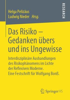 Nieder / Pelizäus / Pelizäus-Hoffmeister |  Das Risiko ¿ Gedanken übers und ins Ungewisse | Buch |  Sack Fachmedien