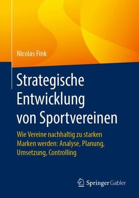 Fink |  Strategische Entwicklung von Sportvereinen | Buch |  Sack Fachmedien