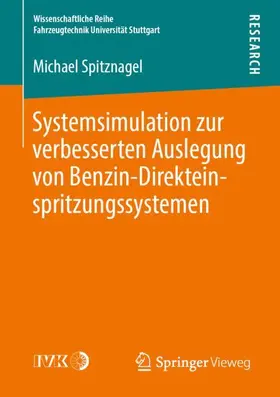 Spitznagel |  Systemsimulation zur verbesserten Auslegung von Benzin-Direkteinspritzungssystemen | Buch |  Sack Fachmedien