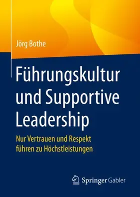 Bothe |  Führungskultur und Supportive Leadership | Buch |  Sack Fachmedien