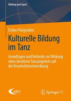 Pürgstaller |  Kulturelle Bildung im Tanz | Buch |  Sack Fachmedien