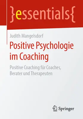 Mangelsdorf |  Positive Psychologie im Coaching | eBook | Sack Fachmedien