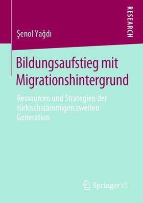 Yagdi / Yagdi / Yag^di |  Bildungsaufstieg mit Migrationshintergrund | Buch |  Sack Fachmedien