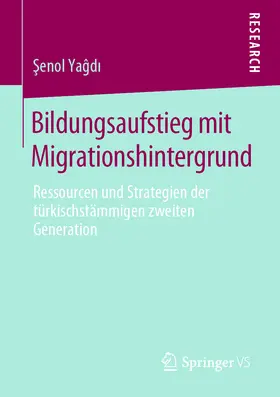 Yagdi / Yagdi |  Bildungsaufstieg mit Migrationshintergrund | eBook | Sack Fachmedien