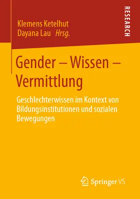 Ketelhut / Lau |  Gender – Wissen – Vermittlung | eBook | Sack Fachmedien