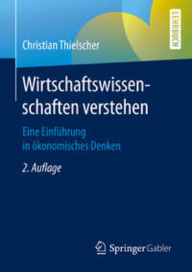 Thielscher |  Wirtschaftswissenschaften verstehen | eBook | Sack Fachmedien