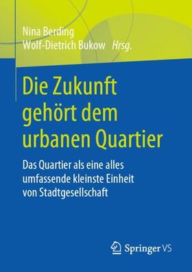 Bukow / Berding |  Die Zukunft gehört dem urbanen Quartier | Buch |  Sack Fachmedien
