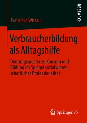 Wittau |  Verbraucherbildung als Alltagshilfe | Buch |  Sack Fachmedien