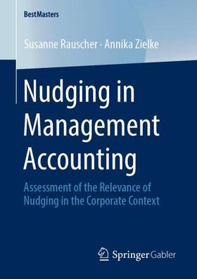 Zielke / Rauscher | Nudging in Management Accounting | Buch | 978-3-658-28016-1 | sack.de