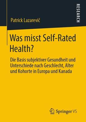 Lazarevic / Lazarevic |  Was misst Self-Rated Health? | Buch |  Sack Fachmedien