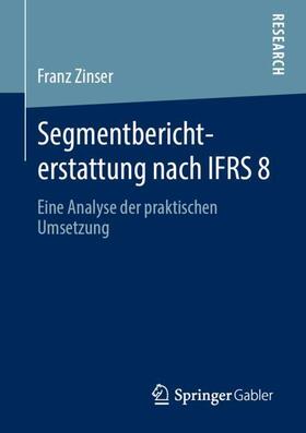 Zinser |  Segmentberichterstattung nach IFRS 8 | Buch |  Sack Fachmedien