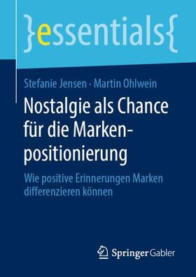 Ohlwein / Jensen |  Nostalgie als Chance für die Markenpositionierung | Buch |  Sack Fachmedien