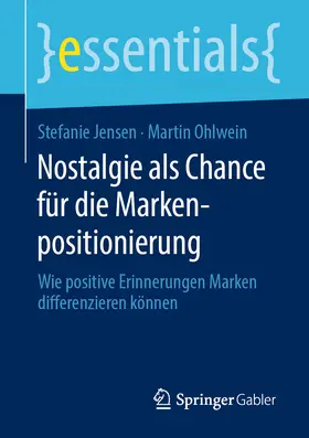 Jensen / Ohlwein |  Nostalgie als Chance für die Markenpositionierung | eBook | Sack Fachmedien