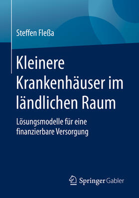 Fleßa |  Kleinere Krankenhäuser im ländlichen Raum | eBook | Sack Fachmedien