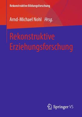 Nohl |  Rekonstruktive Erziehungsforschung | Buch |  Sack Fachmedien