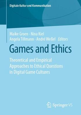 Groen / Weßel / Kiel |  Games and Ethics | Buch |  Sack Fachmedien