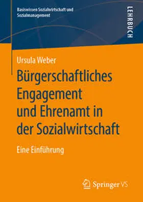 Weber |  Bürgerschaftliches Engagement und Ehrenamt in der Sozialwirtschaft | eBook | Sack Fachmedien