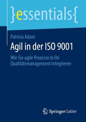 Adam |  Agil in der ISO 9001 | Buch |  Sack Fachmedien