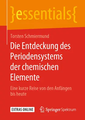 Schmiermund |  Die Entdeckung des Periodensystems der chemischen Elemente | eBook | Sack Fachmedien