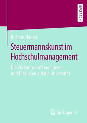 Nägler |  Steuermannskunst im Hochschulmanagement | Buch |  Sack Fachmedien