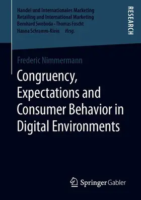 Nimmermann |  Congruency, Expectations and Consumer Behavior in Digital Environments | Buch |  Sack Fachmedien