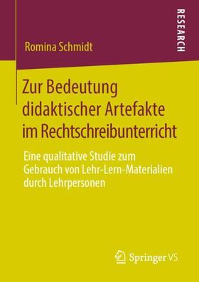 Schmidt |  Zur Bedeutung didaktischer Artefakte im Rechtschreibunterricht | Buch |  Sack Fachmedien
