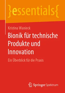 Wanieck |  Bionik für technische Produkte und Innovation | eBook | Sack Fachmedien