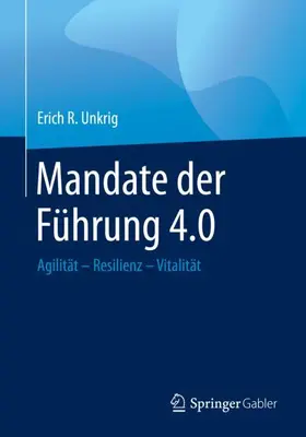 Unkrig |  Mandate der Führung 4.0 | Buch |  Sack Fachmedien