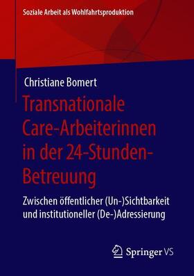 Bomert |  Transnationale Care-Arbeiterinnen in der 24-Stunden-Betreuung | Buch |  Sack Fachmedien