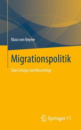von Beyme |  Migrationspolitik | Buch |  Sack Fachmedien