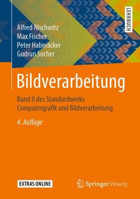 Nischwitz / Fischer / Haberäcker |  Bildverarbeitung | Buch |  Sack Fachmedien