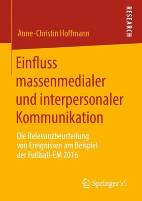 Hoffmann |  Einfluss massenmedialer und interpersonaler Kommunikation | Buch |  Sack Fachmedien