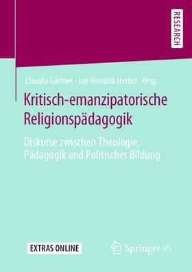 Herbst / Gärtner |  Kritisch-emanzipatorische Religionspädagogik | Buch |  Sack Fachmedien