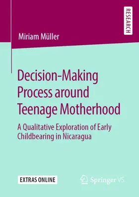 Müller |  Decision-Making Process around Teenage Motherhood | Buch |  Sack Fachmedien