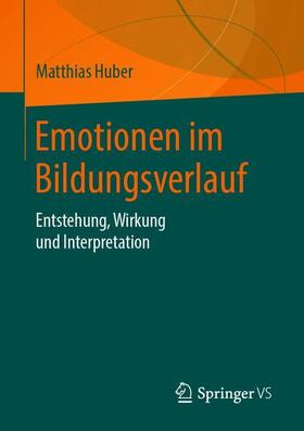 Huber |  Emotionen im Bildungsverlauf | Buch |  Sack Fachmedien