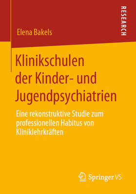 Bakels |  Klinikschulen der Kinder- und Jugendpsychiatrien | eBook | Sack Fachmedien