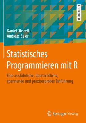 Obszelka / Baierl |  Statistisches Programmieren mit R | Buch |  Sack Fachmedien