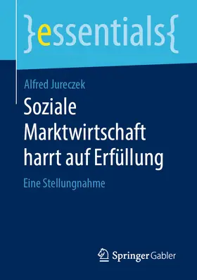 Jureczek |  Soziale Marktwirtschaft harrt auf Erfüllung | eBook | Sack Fachmedien