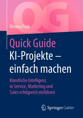 Fink |  Quick Guide KI-Projekte – einfach machen | eBook | Sack Fachmedien