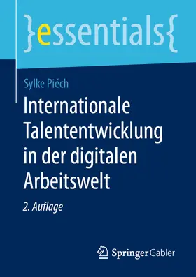 Piéch |  Internationale Talententwicklung in der digitalen Arbeitswelt | eBook | Sack Fachmedien