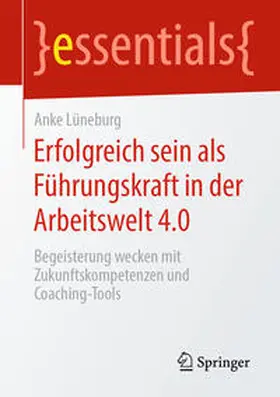 Lüneburg |  Erfolgreich sein als Führungskraft in der Arbeitswelt 4.0 | eBook | Sack Fachmedien