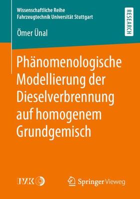 Ünal |  Phänomenologische Modellierung der Dieselverbrennung auf homogenem Grundgemisch | Buch |  Sack Fachmedien