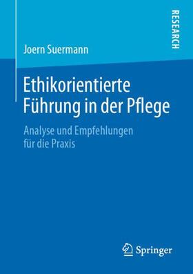 Suermann |  Ethikorientierte Führung in der Pflege | Buch |  Sack Fachmedien