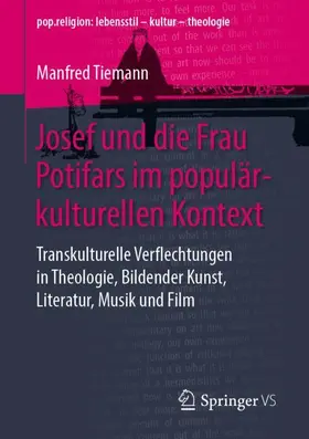 Tiemann |  Josef und die Frau Potifars im populärkulturellen Kontext | Buch |  Sack Fachmedien