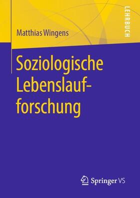 Wingens |  Soziologische Lebenslaufforschung | Buch |  Sack Fachmedien