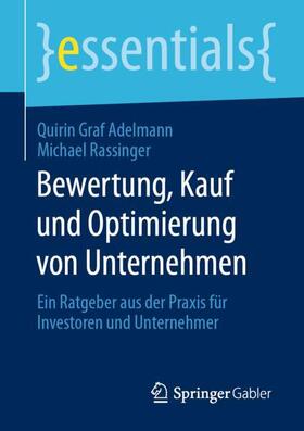 Rassinger / Graf Adelmann / Adelmann von A. |  Bewertung, Kauf und Optimierung von Unternehmen | Buch |  Sack Fachmedien
