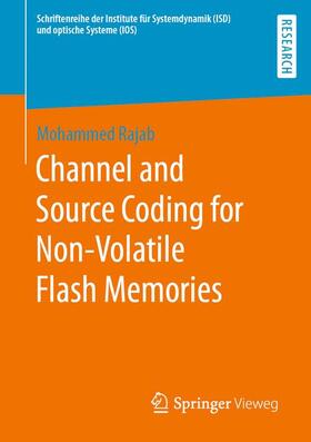 Rajab |  Channel and Source Coding for Non-Volatile Flash Memories | Buch |  Sack Fachmedien