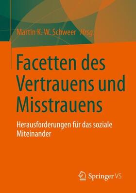 Schweer |  Facetten des Vertrauens und Misstrauens | Buch |  Sack Fachmedien