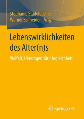Schneider / Stadelbacher |  Lebenswirklichkeiten des Alter(n)s | Buch |  Sack Fachmedien