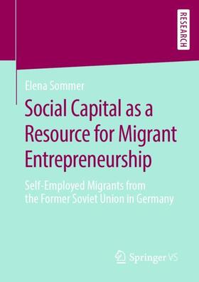 Sommer |  Social Capital as a Resource for Migrant Entrepreneurship | Buch |  Sack Fachmedien